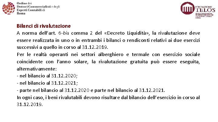 Bilanci di rivalutazione A norma dell’art. 6 -bis comma 2 del «Decreto Liquidità» ,