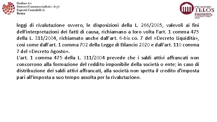 leggi di rivalutazione ovvero, le disposizioni della L. 266/2005, valevoli ai fini dell’interpretazioni dei