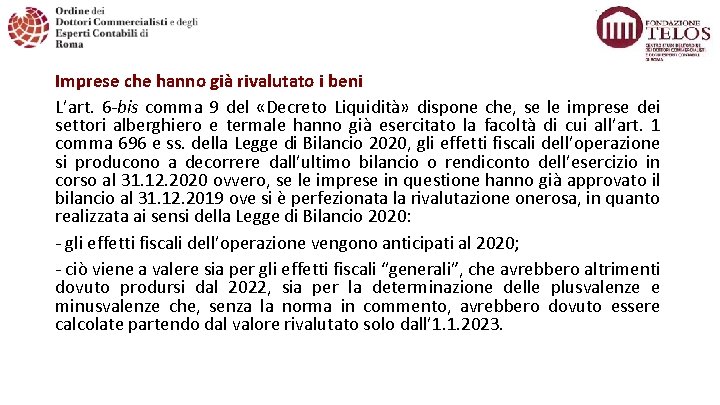 Imprese che hanno già rivalutato i beni L’art. 6 -bis comma 9 del «Decreto