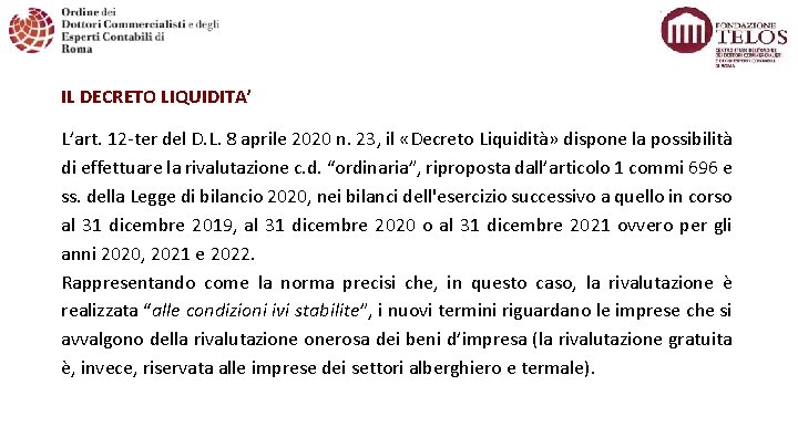 IL DECRETO LIQUIDITA’ L’art. 12 -ter del D. L. 8 aprile 2020 n. 23,