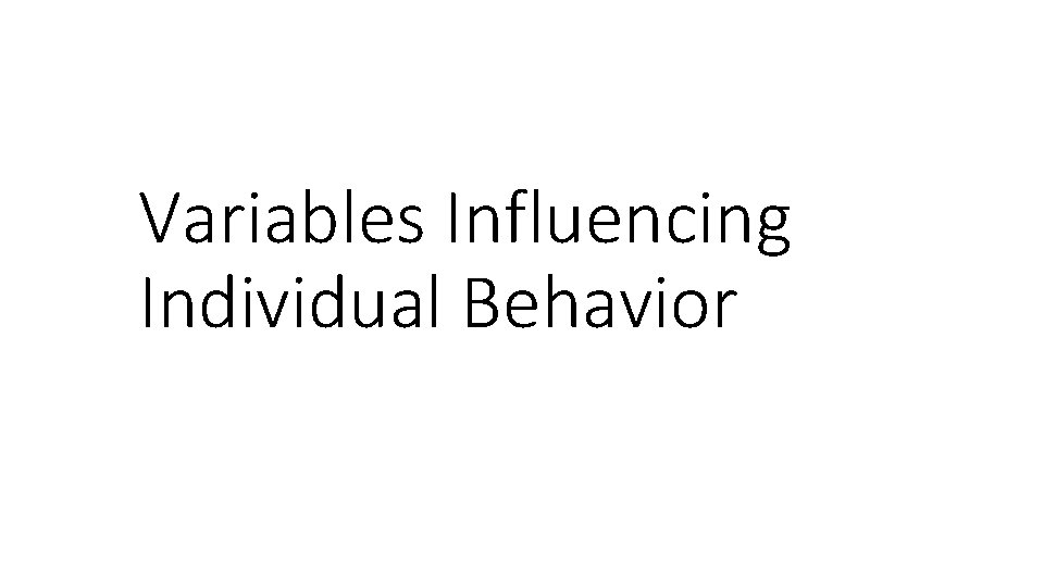 Variables Influencing Individual Behavior 