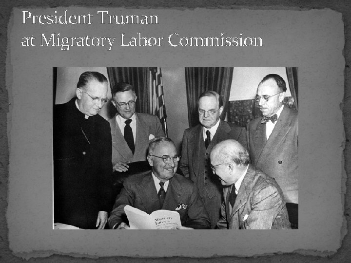 President Truman at Migratory Labor Commission 