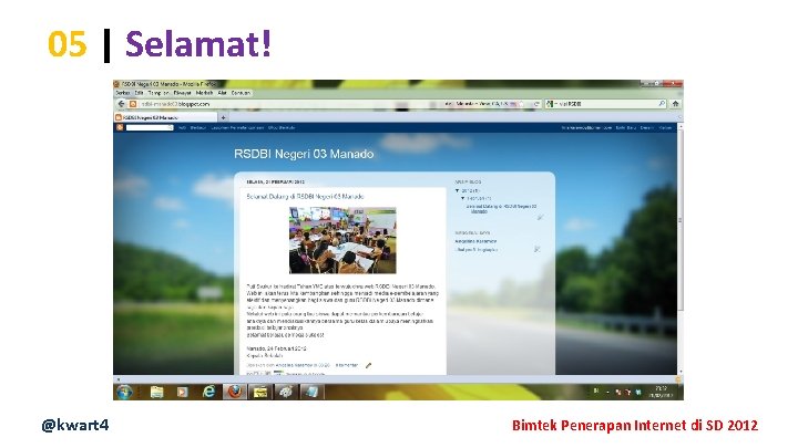 05 | Selamat! @kwart 4 Bimtek Penerapan Internet di SD 2012 