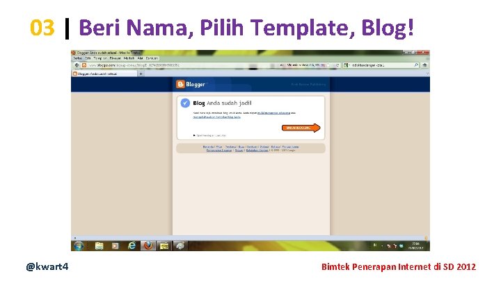 03 | Beri Nama, Pilih Template, Blog! @kwart 4 Bimtek Penerapan Internet di SD