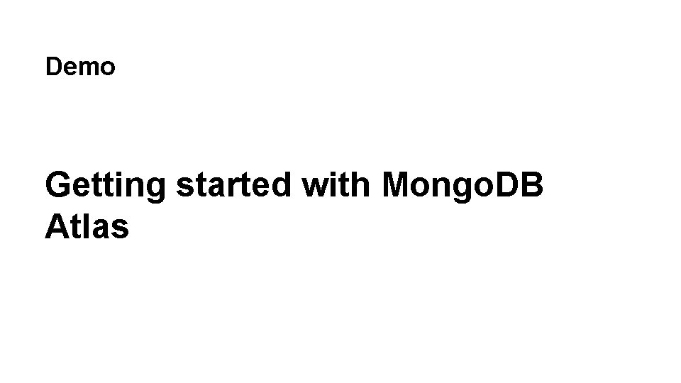 Demo Getting started with Mongo. DB Atlas 