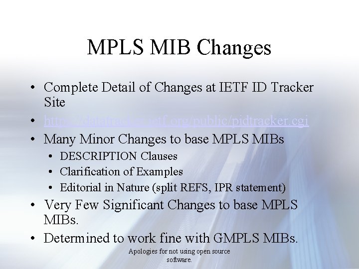 MPLS MIB Changes • Complete Detail of Changes at IETF ID Tracker Site •