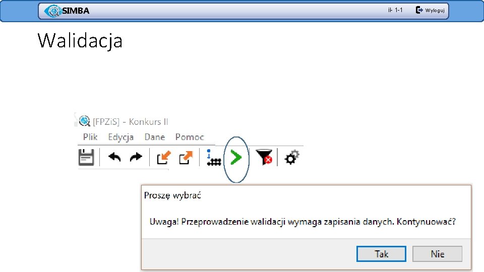 SIMBA Walidacja il- 1 -1 Wyloguj 