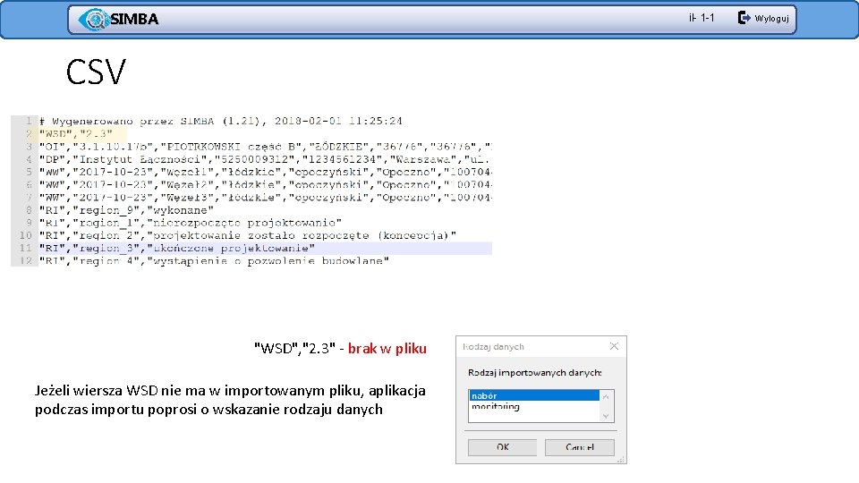 SIMBA il- 1 -1 CSV "WSD", "2. 3" - brak w pliku Jeżeli wiersza