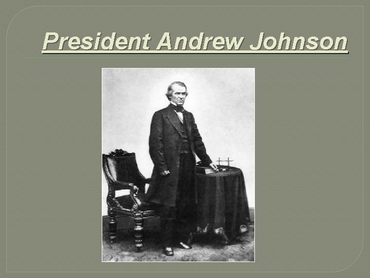 President Andrew Johnson 