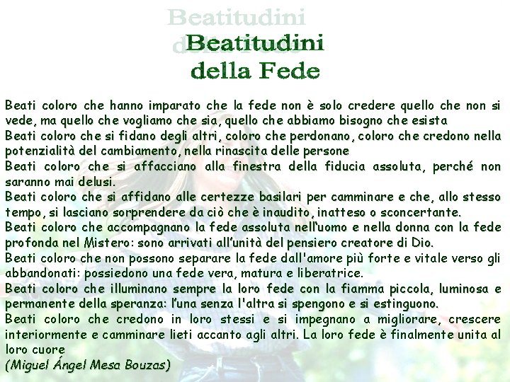 Beati coloro che hanno imparato che la fede non è solo credere quello che