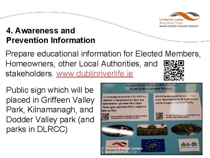 4. Awareness and Prevention Information Prepare educational information for Elected Members, Homeowners, other Local