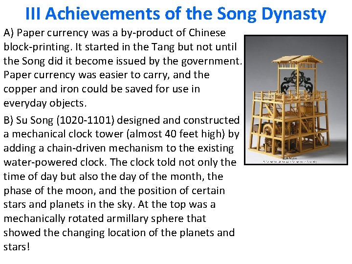 III Achievements of the Song Dynasty A) Paper currency was a by-product of Chinese