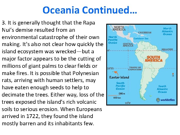 Oceania Continued… 3. It is generally thought that the Rapa Nui’s demise resulted from