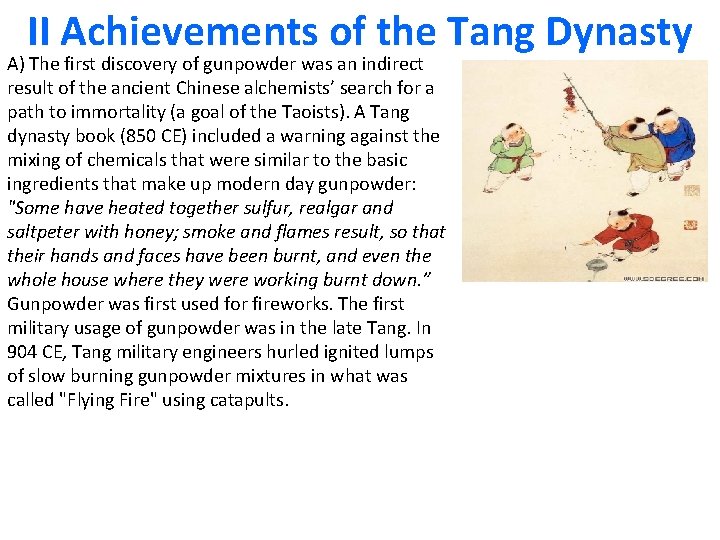 II Achievements of the Tang Dynasty A) The first discovery of gunpowder was an
