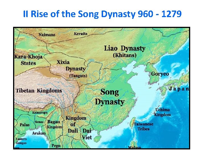 II Rise of the Song Dynasty 960 - 1279 