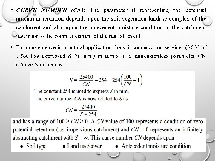  • CURVE NUMBER (CN): The parameter S representing the potential maximum retention depends