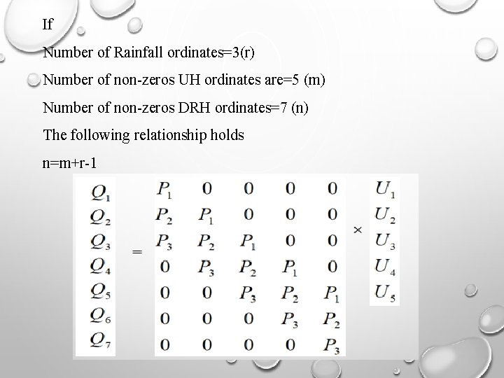 If Number of Rainfall ordinates=3(r) Number of non-zeros UH ordinates are=5 (m) Number of