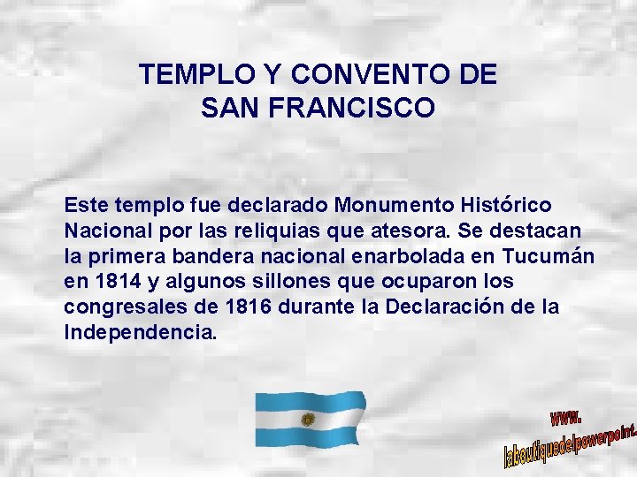 TEMPLO Y CONVENTO DE SAN FRANCISCO Este templo fue declarado Monumento Histórico Nacional por