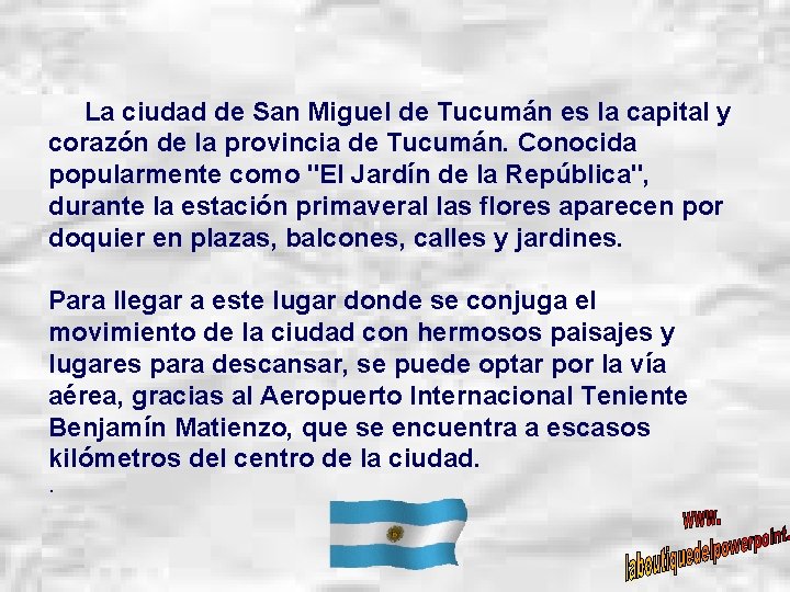 La ciudad de San Miguel de Tucumán es la capital y corazón de la