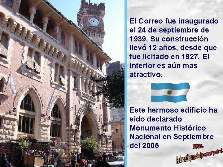 El Correo fue inaugurado el 24 de septiembre de 1939. Su construcción llevó 12