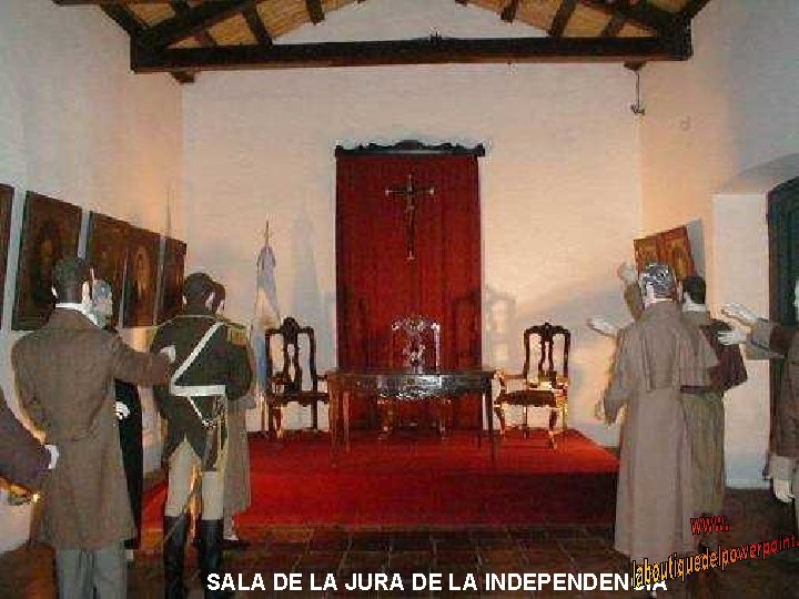 SALA DE LA JURA DE LA INDEPENDENCIA 