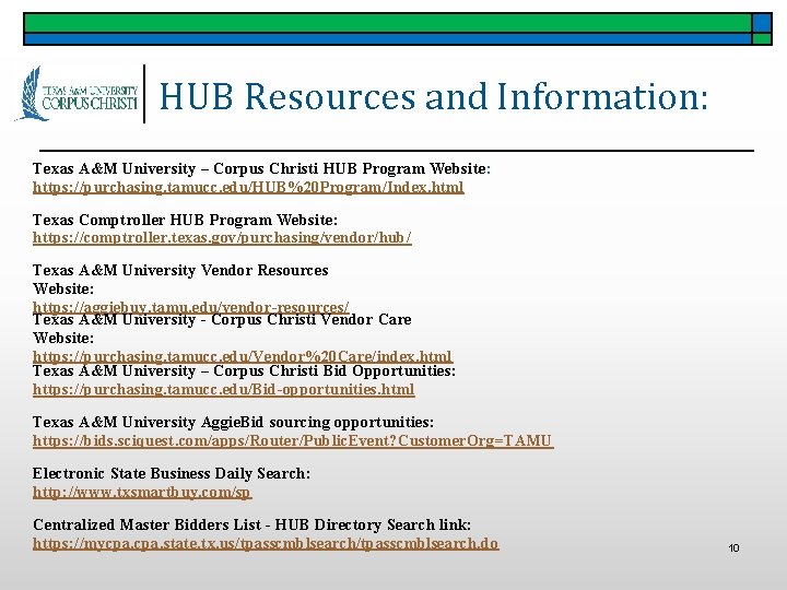 HUB Resources and Information: Texas A&M University – Corpus Christi HUB Program Website: https: