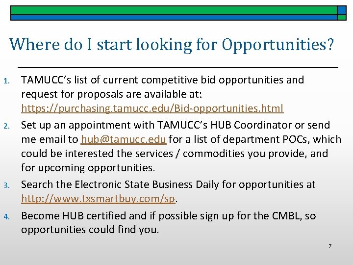 Where do I start looking for Opportunities? 1. 2. 3. 4. TAMUCC’s list of