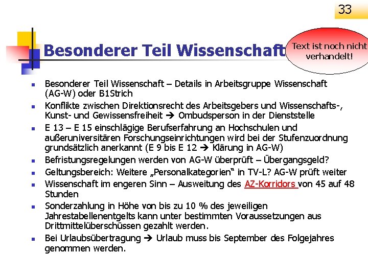 33 Besonderer Teil Wissenschaft n n n n Text ist noch nicht verhandelt! Besonderer