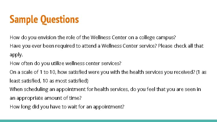 Sample Questions How do you envision the role of the Wellness Center on a