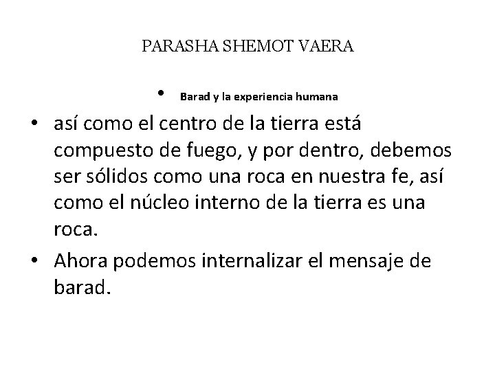 PARASHA SHEMOT VAERA • Barad y la experiencia humana • así como el centro