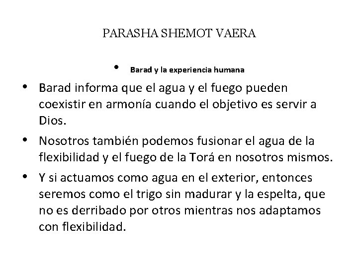 PARASHA SHEMOT VAERA • Barad y la experiencia humana • Barad informa que el