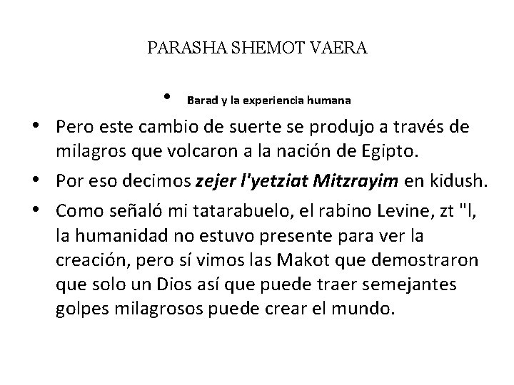 PARASHA SHEMOT VAERA • Barad y la experiencia humana • Pero este cambio de