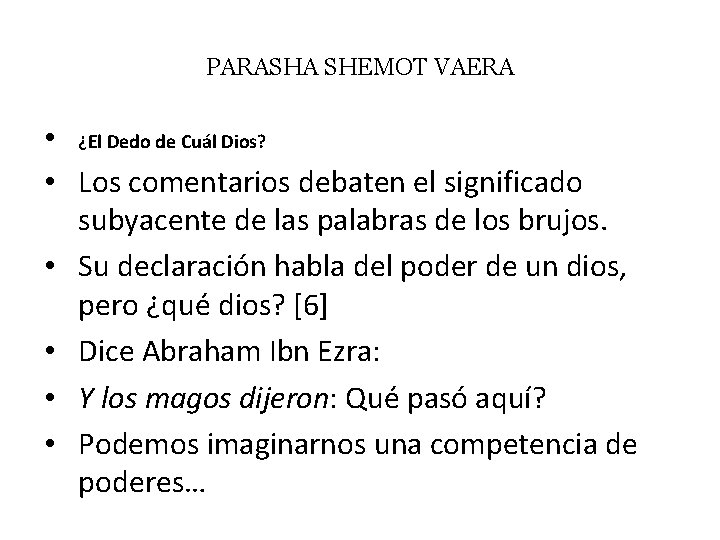 PARASHA SHEMOT VAERA • ¿El Dedo de Cuál Dios? • Los comentarios debaten el