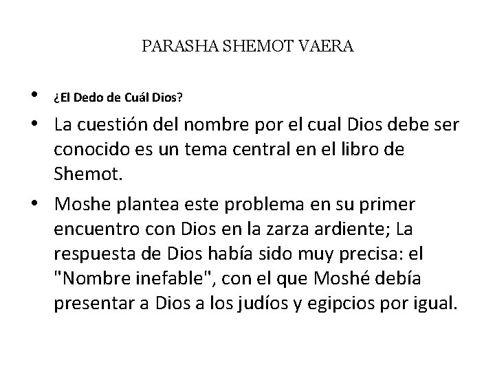 PARASHA SHEMOT VAERA • ¿El Dedo de Cuál Dios? • La cuestión del nombre