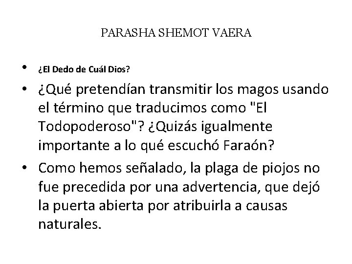 PARASHA SHEMOT VAERA • ¿El Dedo de Cuál Dios? • ¿Qué pretendían transmitir los