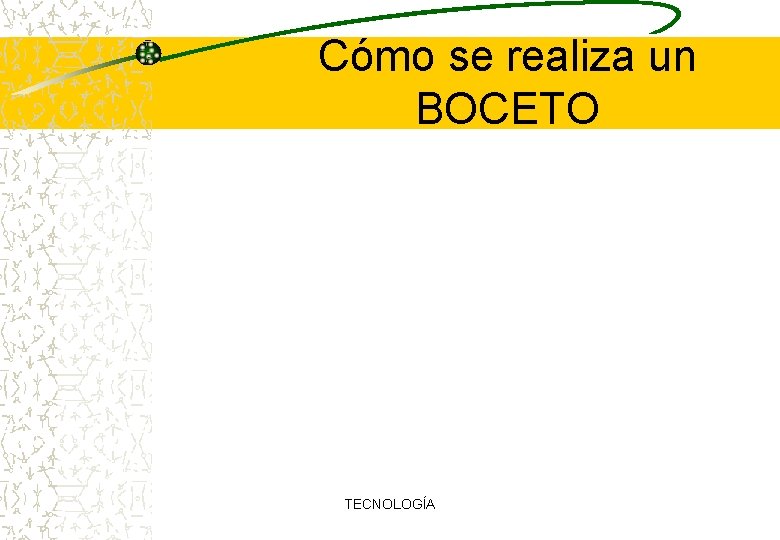 Cómo se realiza un BOCETO TECNOLOGÍA 