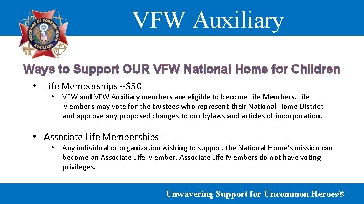 VFW Auxiliary Ways to Support OUR VFW National Home for Children • Life Memberships
