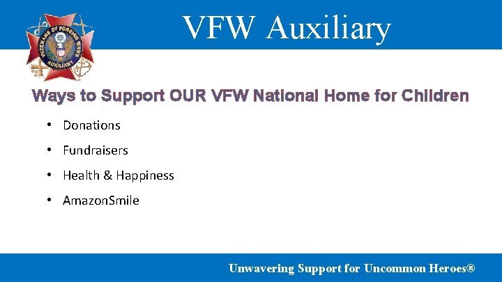 VFW Auxiliary Ways to Support OUR VFW National Home for Children • Donations •