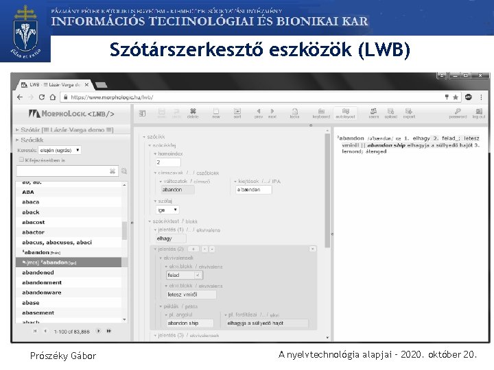 Szótárszerkesztő eszközök (LWB) Prószéky Gábor A nyelvtechnológia alapjai – 2020. október 20. 