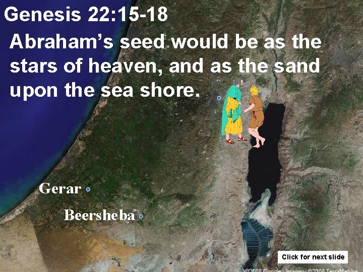 Genesis 22: 15 -18 Abraham’s seed would be as the stars of heaven, and