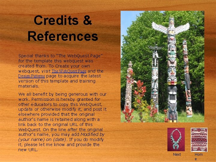 Credits & References Special thanks to “The Web. Quest Page” for the template this