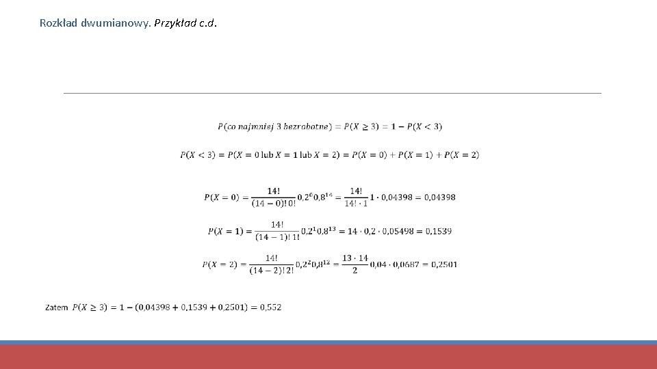 Rozkład dwumianowy. Przykład c. d. 
