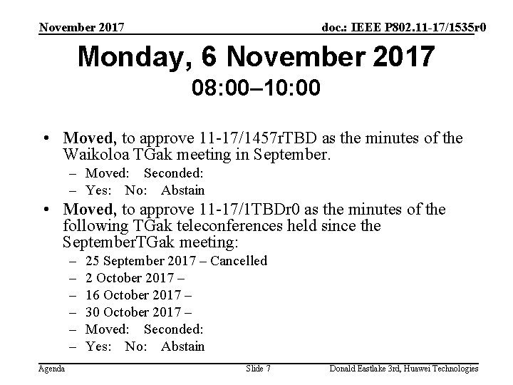 November 2017 doc. : IEEE P 802. 11 -17/1535 r 0 Monday, 6 November