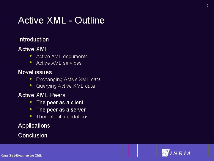 2 Active XML - Outline Introduction Active XML • • Active XML documents Active
