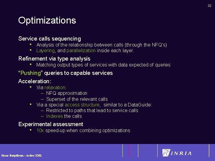 32 Optimizations Service calls sequencing • • Analysis of the relationship between calls (through