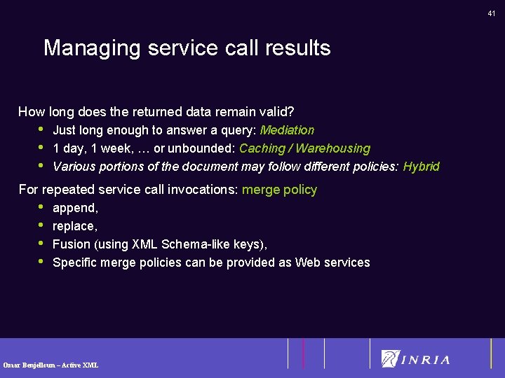41 Managing service call results How long does the returned data remain valid? •