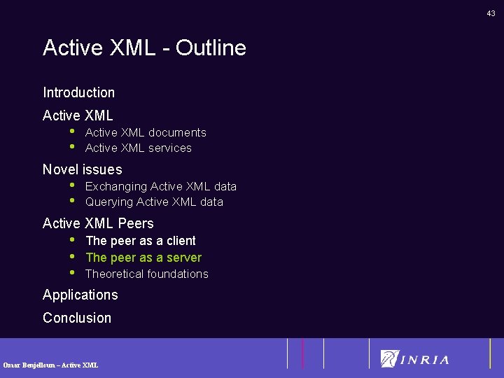 43 Active XML - Outline Introduction Active XML • • Active XML documents Active