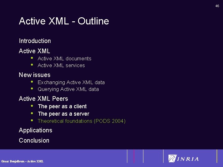 46 Active XML - Outline Introduction Active XML • • Active XML documents Active