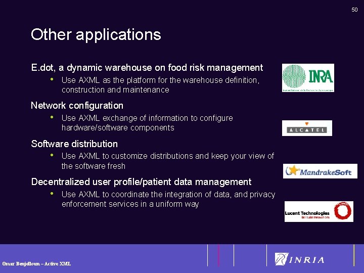 50 Other applications E. dot, a dynamic warehouse on food risk management • Use
