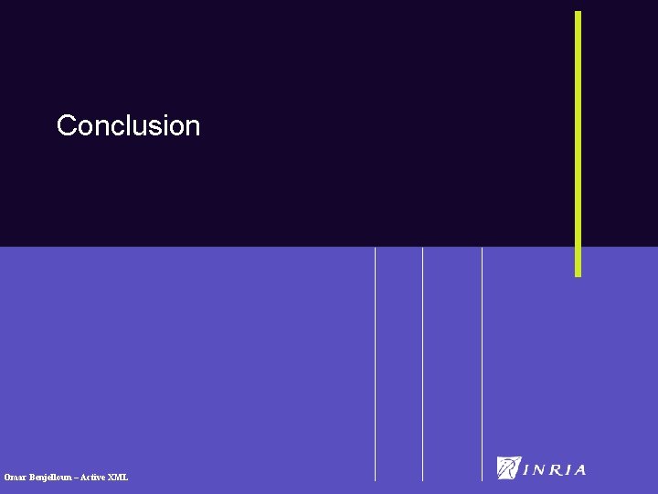 Conclusion Omar Benjelloun – Active XML 